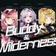 Buddy＆Wilderness