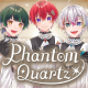 Phantom Quartz/すたぽら