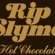 Hot chocolate　RIP SLYME