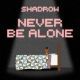 Never Be Aloneサビだけ