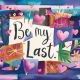 Be My Last