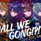 shall we gong!?!?