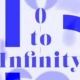 0 to Infinity
