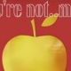 You're not..mine